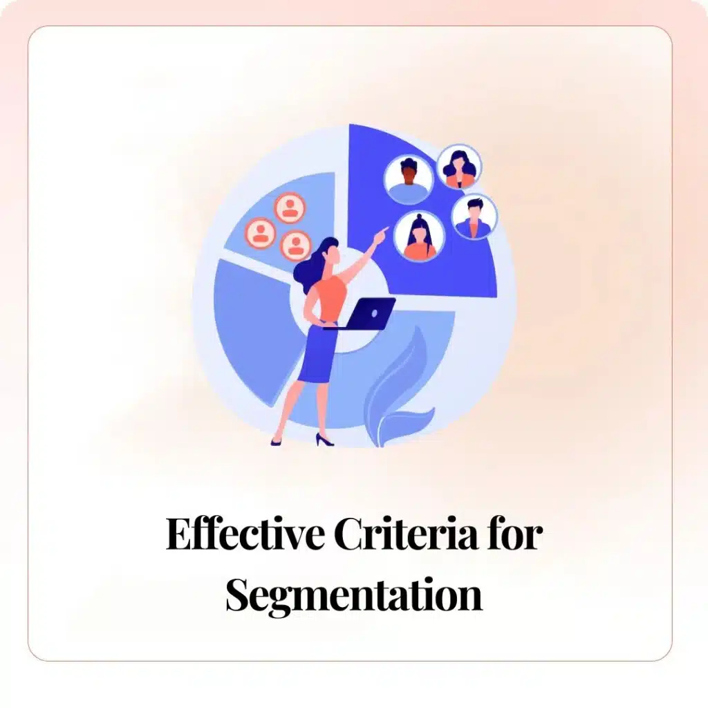 Effective Criteria for Segmentation