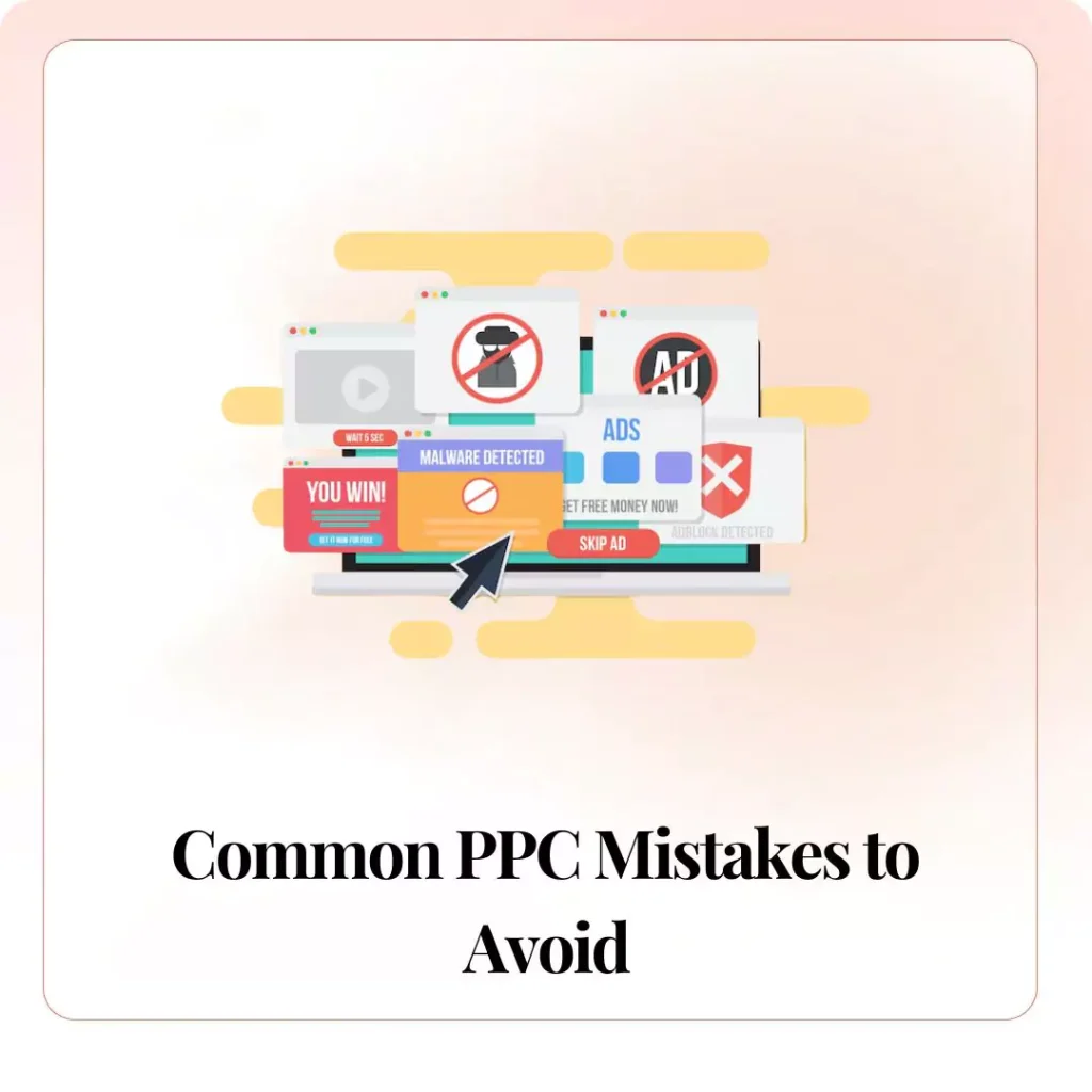 Common PPC Mistakes to Avoid​