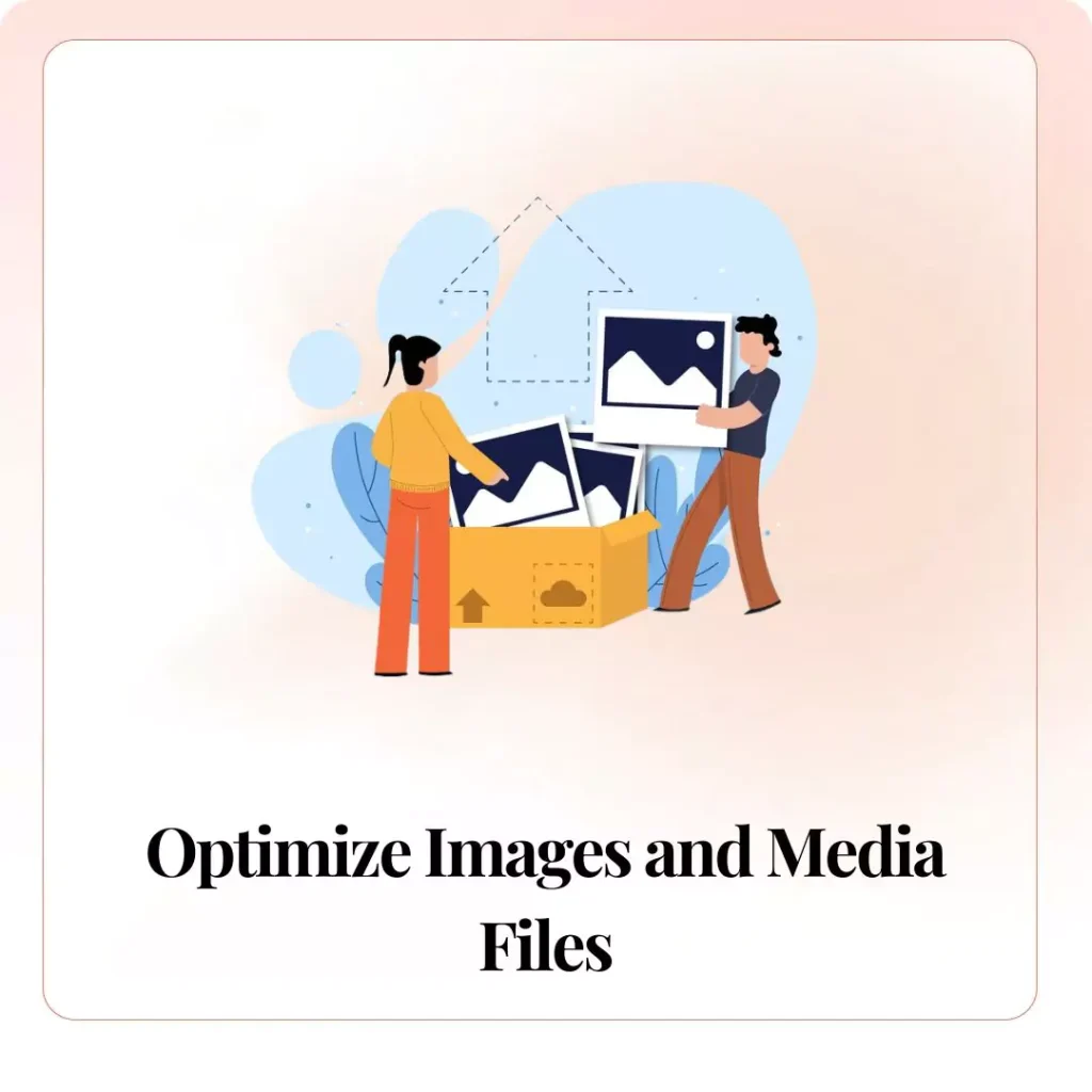 Optimize Images and Media Files