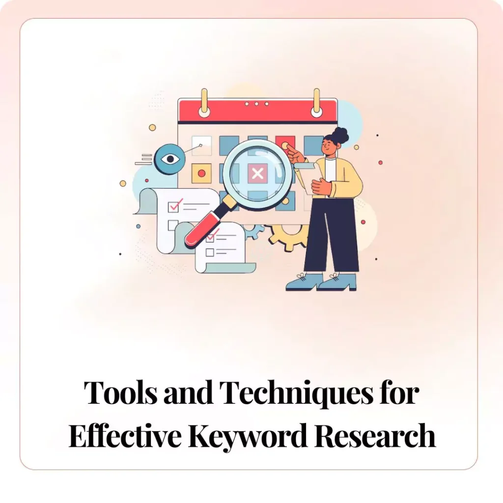 Tools and Techniques for Effective Keyword Research​