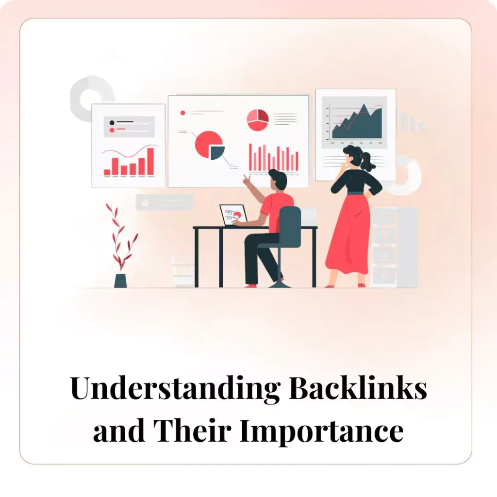 Understanding Backlinks and Their Importance​