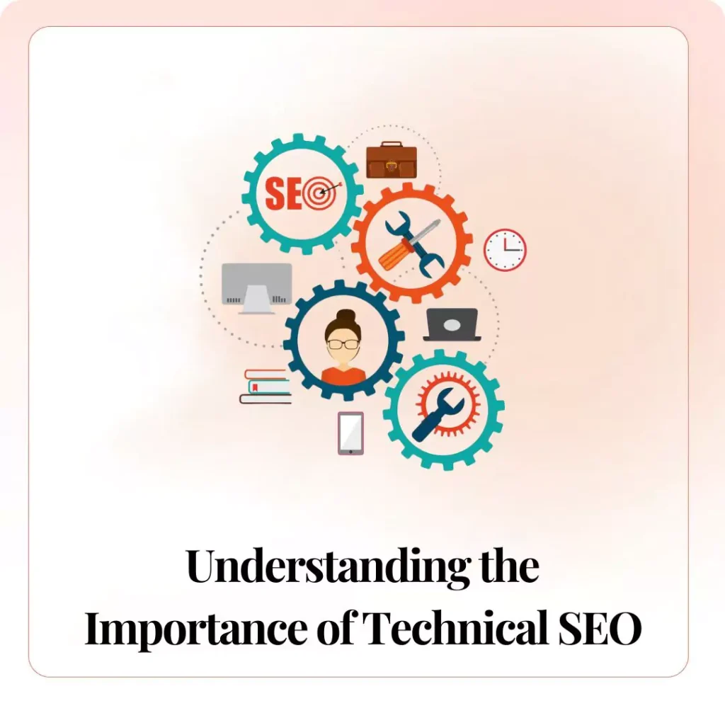 Understanding the Importance of Technical SEO​